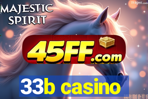 33b casino
